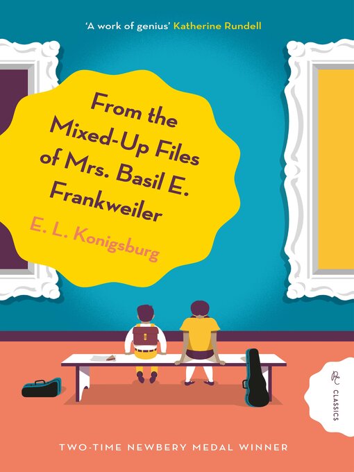Title details for From the Mixed-Up Files of Mrs. Basil E. Frankweiler by E.L. Konigsburg - Available